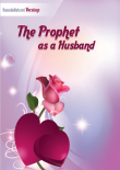 The Prophet as a Husband